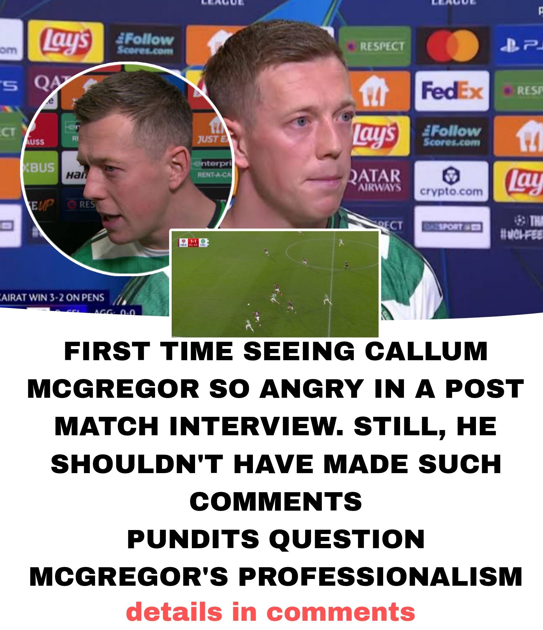 🚨 BLATANT CHEAT 🚨 Callum McGregor post match interview has stolen the spotlight…  Man has seen enough…