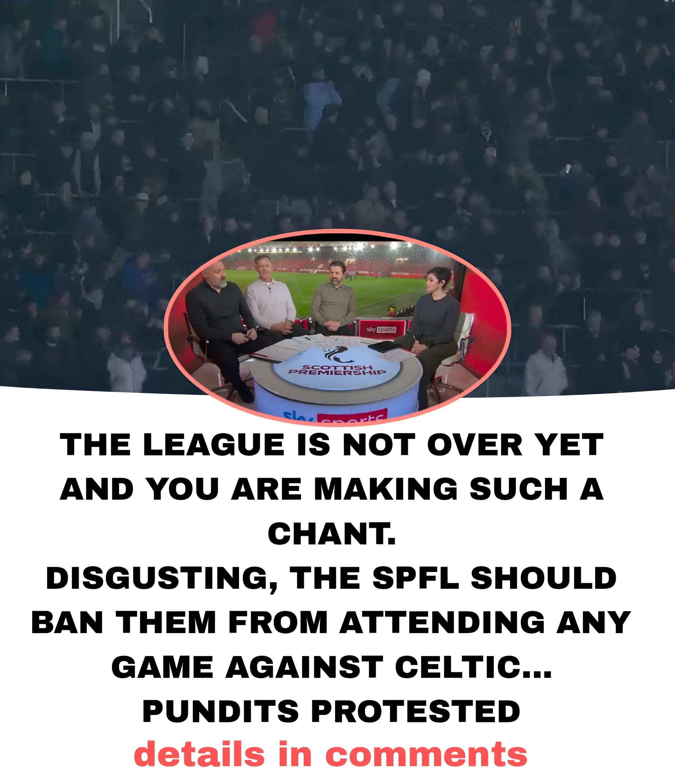 🚨WHEN DID THE SCOTTISH LEAGUE APPROVED SUCH A CHANT ?🚨 “IT has become a norm against Celtic 😢   Pundits couldn’t hold onto their mic they had to turn it off