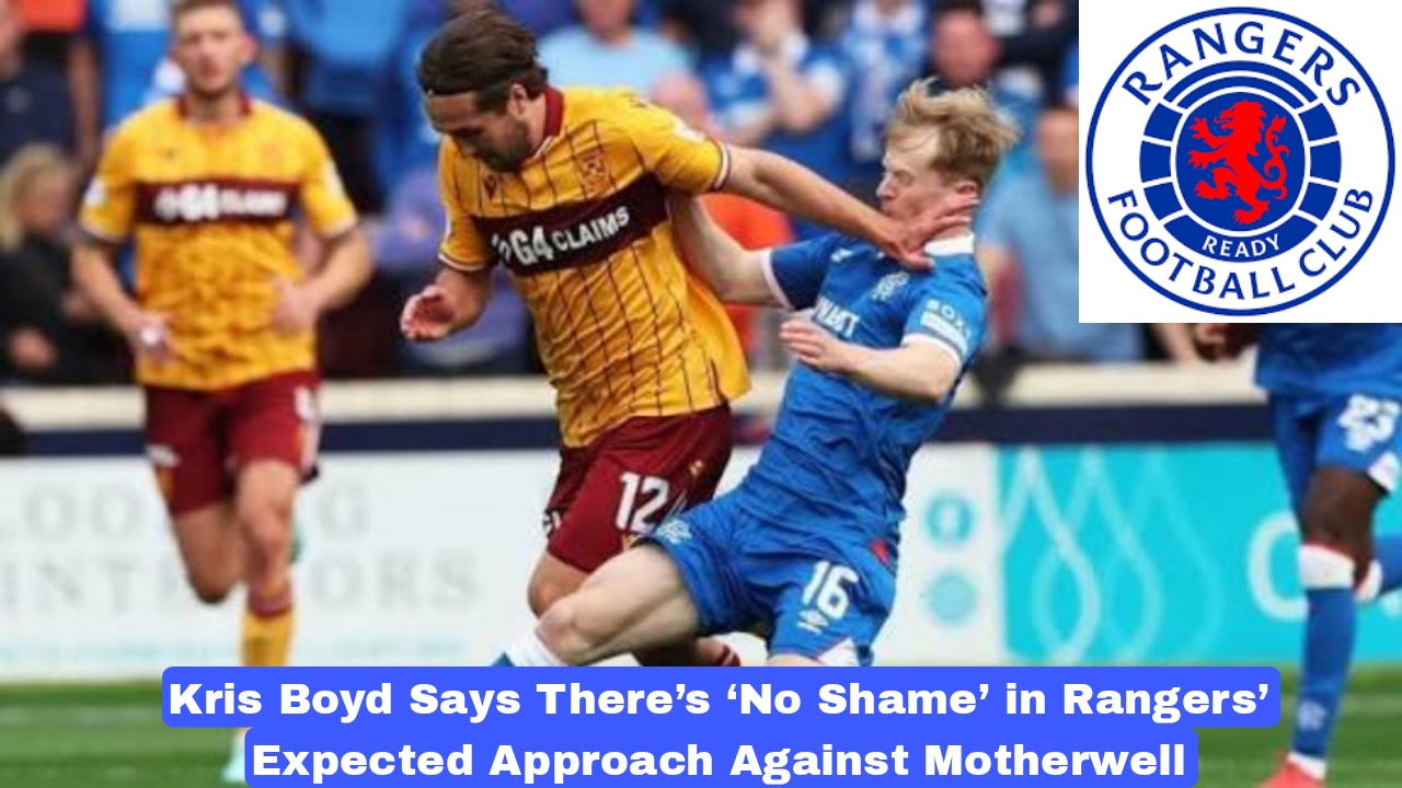 Kris Boyd Says There’s ‘No Shame’ in Rangers’ Expected Approach Against Motherwell