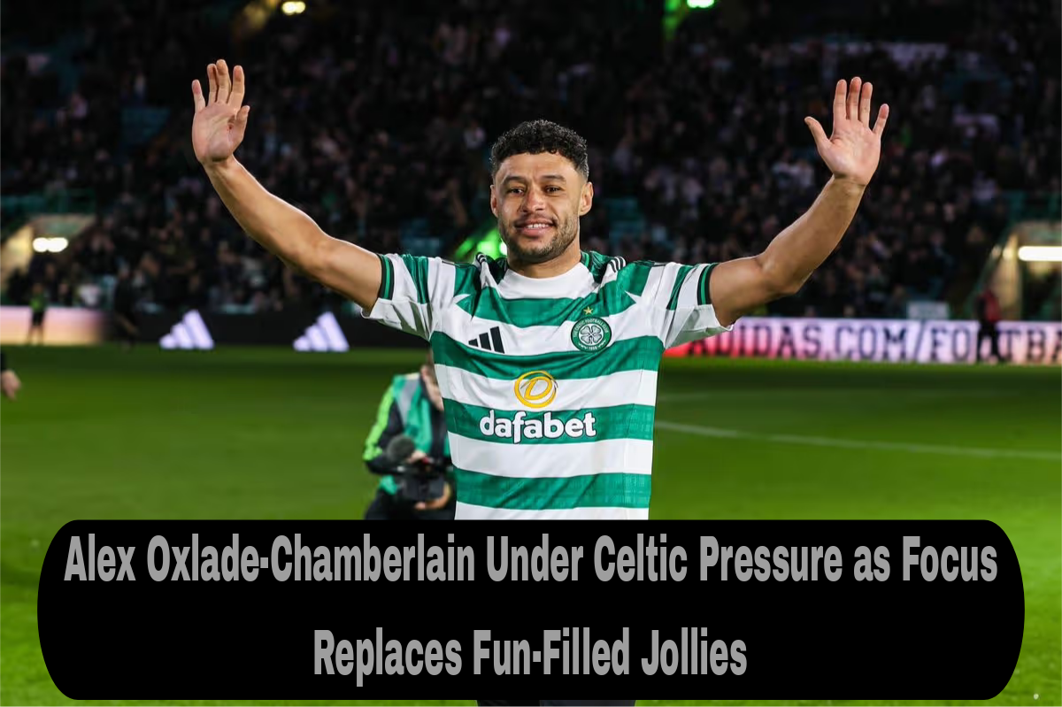 Alex Oxlade-Chamberlain Under Celtic Pressure as Focus Replaces Fun-Filled Jollies